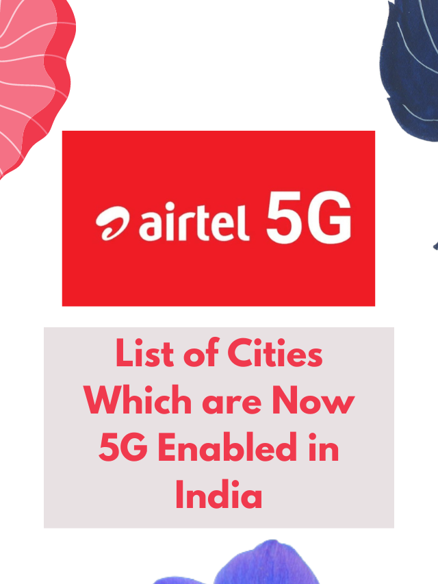 List of Cities Which are Now 5G Enabled in India